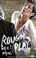 Rough Play (DVD) (Malaysia Version)