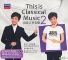 This Is Classical Music 2 (2CD)
