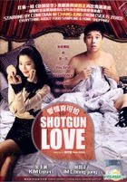 Shotgun Love (DVD) (English Subtitled) (Malaysia Version)