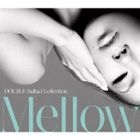 DOUBLE Ballad Collection Mellow (普通版)(日本版) 