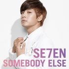 SOMEBODY ELSE (Japan Version)