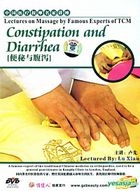Lectures On Massage By Famous Experts Of TCM - Constipation And Diarrhea (DVD) (China Version)