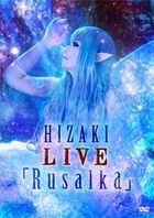 HIZAKI Live 'Rusalka'  (Japan Version)