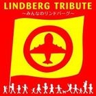 25th.ani. LINDBERG Tribute (Normal Edition)(Japan Version)