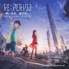 RE: PERIOD - Aoi Mirai Ai no Iro Anime  Soracitere Original Soundtrack (Japan Version)