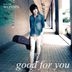 good for you (Japan Version)