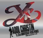 ADOL CHRISTIN - Ys 35th Anniversary Music Work -  (Japan Version)