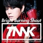 Bright Burning Shout (SINGLE+DVD) (初回限定盤)(日本版)