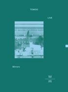 TOMOO LIVE 'Mirrors' (日本版)