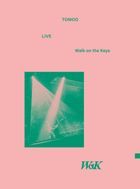 TOMOO LIVE 'Walk on the Keys' [BLU-RAY]  (日本版)