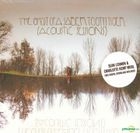 The Ghost Of A Saber Tooth Tiger: Acoustic Sessions (Vinyl LP) (US Version)