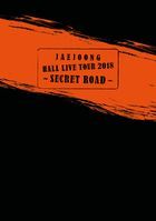 JAEJOONG Hall Live Tour 2018 -SECRET ROAD- [BLU-RAY] (Japan Version)