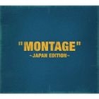 MONTAGE -JAPAN EDITION- [ALBUM+DVD] (First Press Limited Edition) (Japan Version)