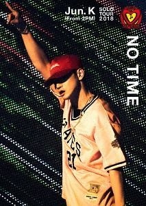 Jun.K(From 2PM)Solo Tour 2018“NO TIME-