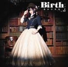 TV Anime 'Kami-sama no Inai Nichiyobi' OP: Birth (Normal Edition)(Japan Version)
