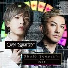 Over 'Quartzer' (SINGLE+DVD) (Japan Version)