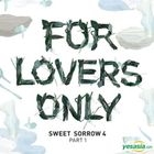Sweet Sorrow Vol. 4 Part 1 - For Lovers Only (Reissue)