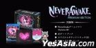 NeverAwake Premium Edition (Japan Version)