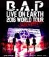 B.A.P Live on Earth 2016 World Tour Japan Awake!! [DVD] (Japan Version)