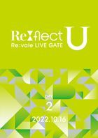 Re:vale LIVE GATE 'Re:flect U'  Day 2  (Japan Version)