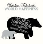 Yukihiro Takahashi WORLD HAPPINESS (Japan Version)