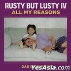 Kim Dae Seung Vol. 6 - RUSTY BUT LUSTY IV All My Reasons