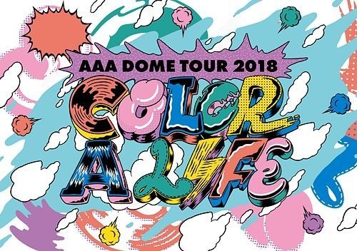 YESASIA: AAA DOME TOUR 2018 COLOR A LIFE (First Press Limited