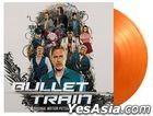 Bullet Train Original Motion Picture Soundtrack (OST) (Tangerine Colored Vinyl LP) (EU Version)