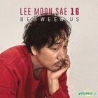 Lee Moon Sae Vol. 16 - Between Us