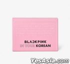 BLACKPINK - BLACKPINK IN YOUR KOREAN (Global Edition)