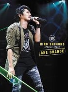 Shimono Hiro Special Stage 'ONE CHANCE' [DVD] (Japan Version)
