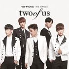 two of us [Type B] (First Press Limited Edition)(Japan Version)