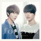 Yours forever [Type B] (Japan Version)