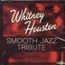 Whitney Houston Smooth Jazz Tribute (US Version)
