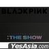 BLACKPINK 2021 [THE SHOW] (2DVD + Photobook + Frame Photo Set + Magnet Set + Photo Cards + Sticker + Poster) (Korea Version)