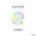 J Rabbit - STOP&GO