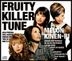 Fruity Killer Tune (Japan Version)
