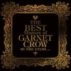 The BEST History of GARNET CROW at the crest... (Normal Edition)(Japan Version)
