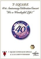 40th Anniversaey Celebration Concert It's a Wonderful Life! Compleate Edition (Japan Version)