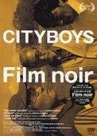 City Boys no Film noir (DVD) (Japan Version)