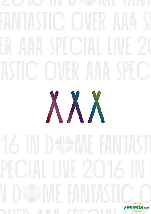 Yesasia Aaa Special Live 2016 In Dome Fantastic Over 2dvd Taiwan Version Dvd Aaa Japanese Concerts Music Videos Free Shipping North America Site