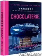 Chocolaterie :het ultieme handboek voor chocolade