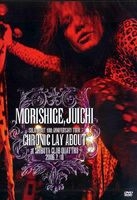 SOLO DEBUT 10TH ANNIVERSARY TOUR CHRONIC LAY ABOUT AT SHIBUYA CLUB QUATTRO 2006.2.10 (Japan Version)