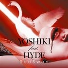 Red Swan [YOSHIKI feat. HYDE] (Japan Version)