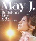 May J. Budokan Live 2015 -Live to the Future- [BLU-RAY](Japan Version)