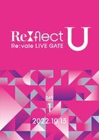 Re:vale LIVE GATE 'Re:flect U'  Day 1  (Japan Version)
