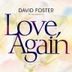 David Foster Presents Love, Again (Japan Version)