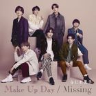 Make Up Day / Missing [Type 1] (SINGLE+BLU-RAY)  (First Press Limited Edition) (Japan Version)