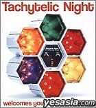 Tachytelic Night -welcome you to the FAR EAST- (日本版) 