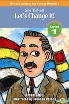 World Leaders for Young Readers  - Sun Yat-sen (Level 1 - Let 's Change It!)